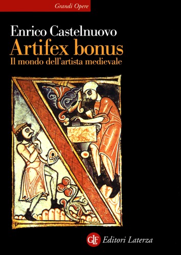 Artifex bonus. Il mondo dell’artista medievale