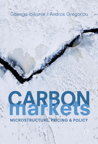  Carbon Markets: Microstructure, Pricing and Policy