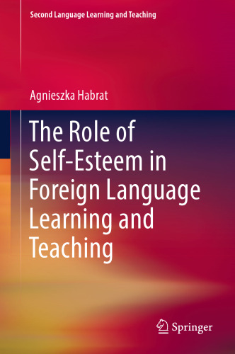 The Role of Self-Esteem in Foreign Language Learning and Teaching