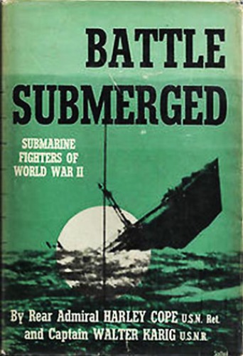 Battle Submerged: Submarine Fighters Of World War II