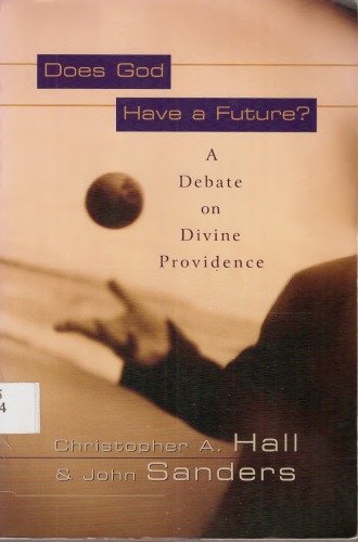 Does God have a future?: A Debate on Divine Providence