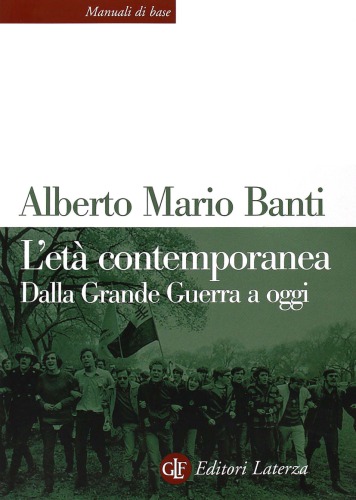 L’età contemporanea. Dalla Grande Guerra a oggi