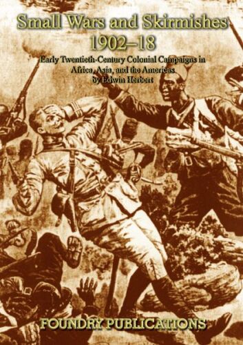 Small Wars and Skirmishes: 1902-1918