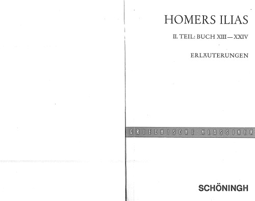 Homers Ilias in Auswahl - II. Teil: Buch Ν-Ω (XIII-XXIV) - Erläuterungen