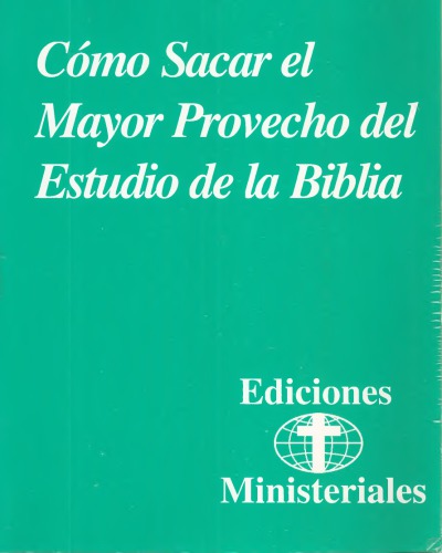 Cómo sacar el máximo provecho del estudio de la Biblia