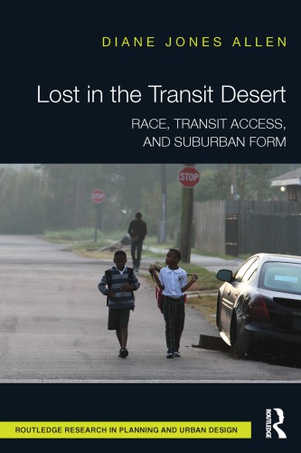 Lost in the Transit Desert: Race, Transit Access, and Suburban Form