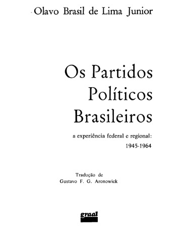 Os partidos políticos brasileiros: a experiência federal e regional, 1945-1964