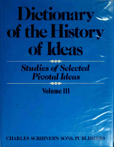 Dictionary in the history of ideas: Studies of Select Pivotal Ideas. Vol III: ’Law, concept of’ to ’Protest movements’