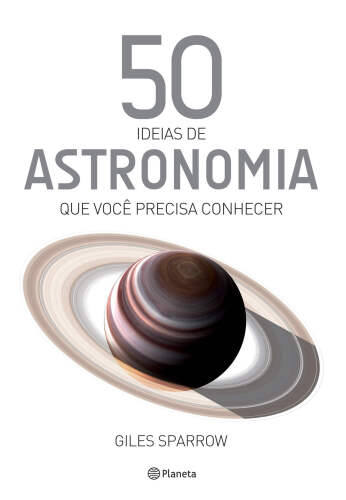 50 Ideias de Astronomia que Voce Precisa Conhecer