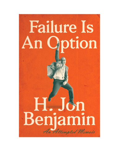 Failure Is An Option: An Attempted Memoir