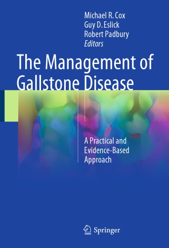 The Management of Gallstone Disease. A Practical and Evidence-Based Approach