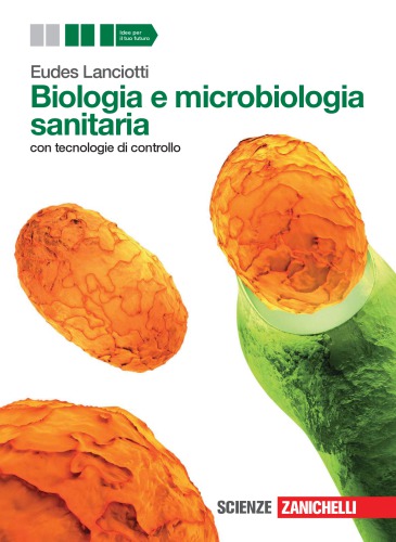Biologia e microbiologia sanitaria - Con tecnologie di controllo