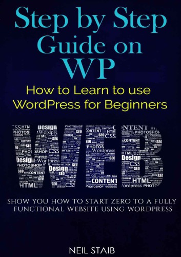 Step by Step Guide on WP How to Learn to use WordPress for Beginners