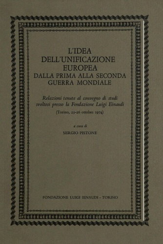 L’idea dell’unificazione europea. Dalla prima alla seconda guerra mondiale