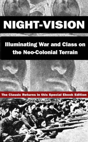 Night-Vision: Illuminating War and Class on the Neo-Colonial Terrain