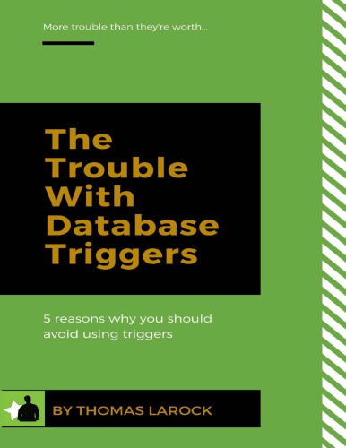 The Trouble With Database Triggers