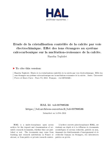 Etude de la cristallisation contrôlée de la calcite par voie électrochimique. Effet des ions étrangers au système calcocarbonique sur la nucléation-croissance de la calcite.