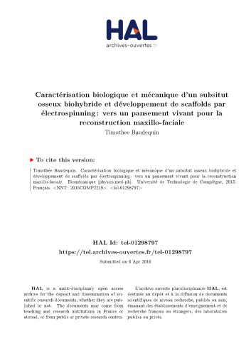 Caractérisation biologique et mécanique d’un subsitut osseux biohybride et développement de scaffolds par électrospinning : vers un pansement vivant pour la reconstruction maxillo-faciale