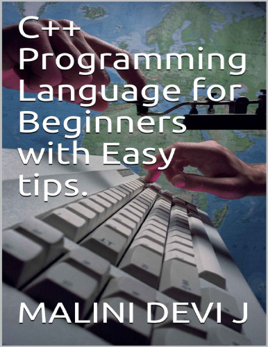 C++ Programming Language for Beginners with Easy tips.