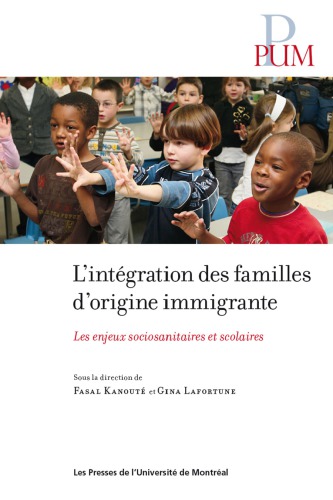 L’intégration des familles d’origine immigrante : les enjeux sociosanitaires et scolaires