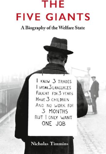 The Five Giants: A Biography of the Welfare State