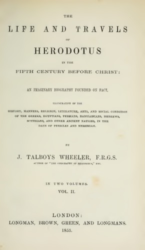 The Life and Travels of Herodotus in the Fifth Century B.C.