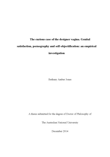 The Curious Case of the Designer Vagina: Genital Satisfaction, Pornography and Self-Objectification - An Empirical Investigation