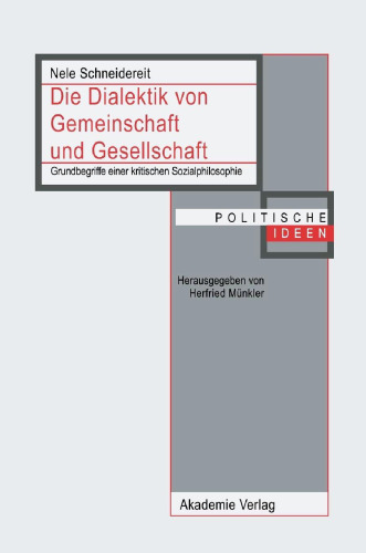 Die Dialektik von Gemeinschaft und Gesellschaft: Grundbegriffe einer kritischen Sozialphilosophie