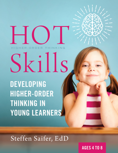 Hot Skills; Developing Higher-Order Thinking In Young Learners