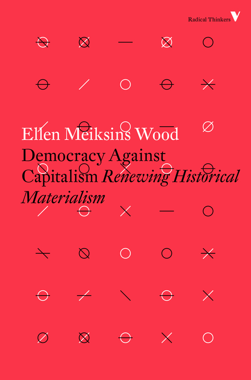 Democracy Against Capitalism - Renewing Historical Materialism