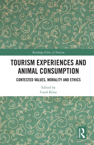 Tourism experiences and animal consumption: contested values, morality and ethics