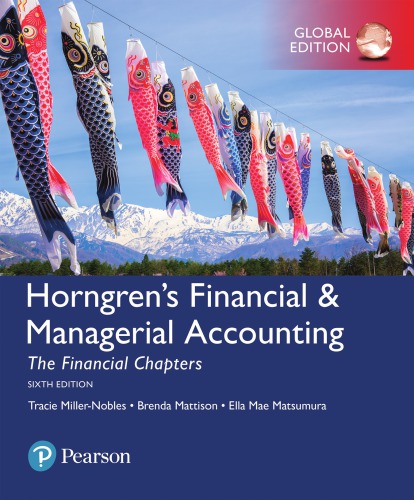 Horngren’s Financial & Managerial Accounting, The Financial Chapters