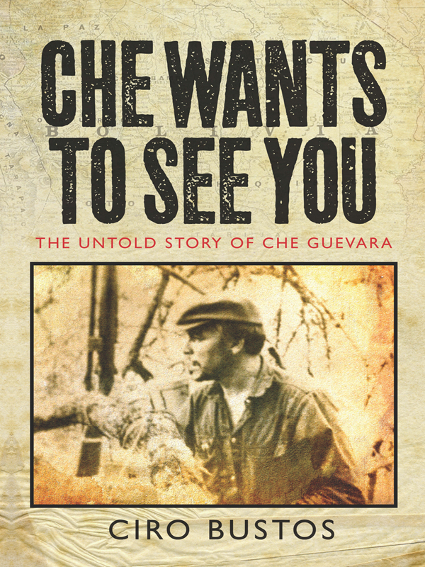 Che Wants to See You - The Untold Story of Che Guevara