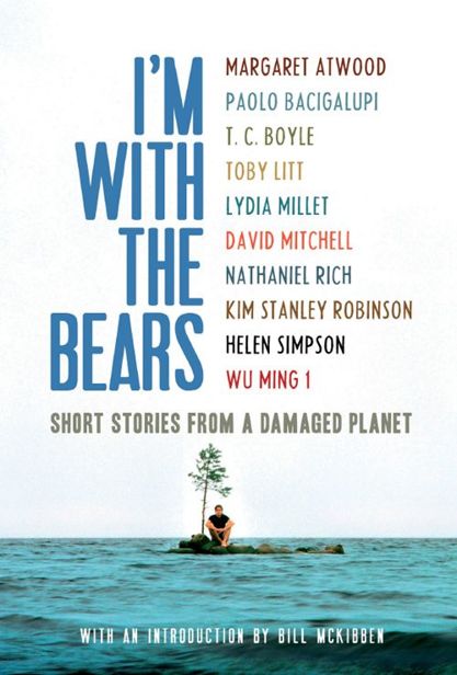 I’m with the Bears - Short Stories From A Damaged Planet