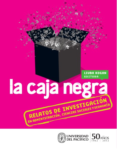 La caja negra: relatos de investigación en administración, ciencias sociales y economía