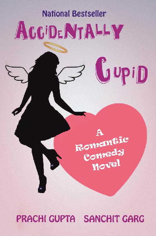 Accidentally Cupid. A Romantic Comedy Novel