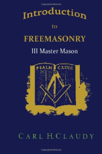 Introduction to FreeMasonry: III Master Mason