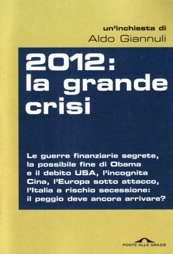 2012. La grande crisi