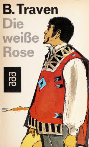 Die weiße Rose. Roman aus Mexiko