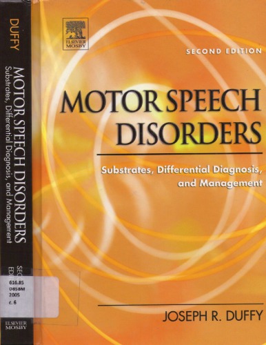 Motor Speech Disorders: Substrates, Differential Diagnosis and Management