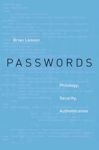 Passwords: Philology, Security, Authentication