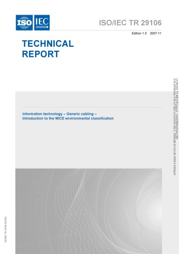 Technical Report ISO/IEC TR 29106 : Information technology – Generic cabling – Introduction to the MICE environmental classification