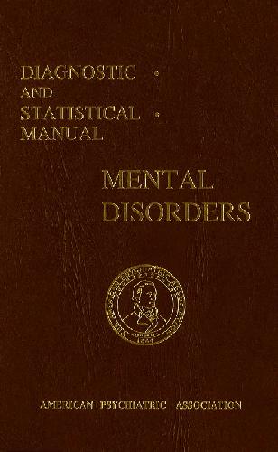 Diagnostic and Statistical Manual - Mental Disorders 