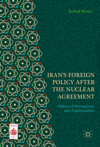 Iran’s Foreign Policy After the Nuclear Agreement