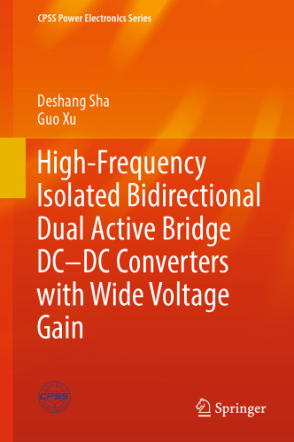 High-Frequency Isolated Bidirectional Dual Active Bridge DC–DC Converters with Wide Voltage Gain