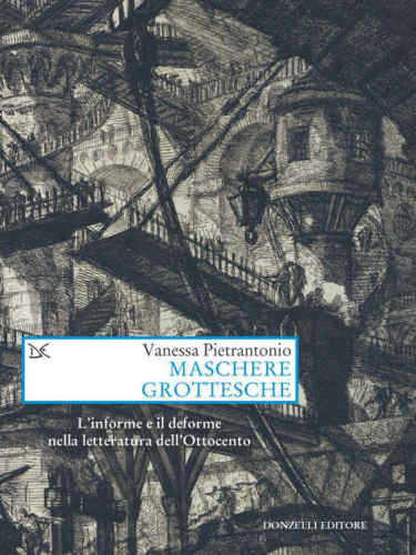 Maschere grottesche. L’informe e il deforme nella letteratura dell’Ottocento