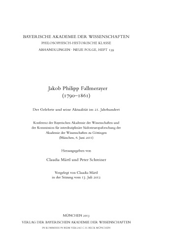 Jakob Philipp Fallmerayer (1790-1861) : der Gelehrte und seine Aktualität im 21. Jahrhundert