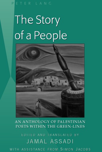 The Story of a People : An Anthology of Palestinian Poets within the Green-Lines