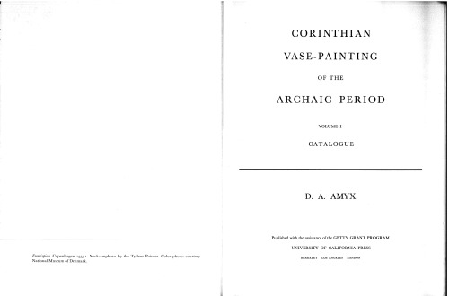 Corinthian Vase Painting of the Archaic Period: Volume 1. Catalogue