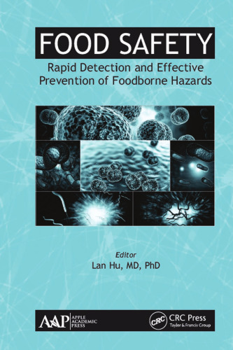 Food Safety: Rapid Detection and Effective Prevention of Foodborne Hazards